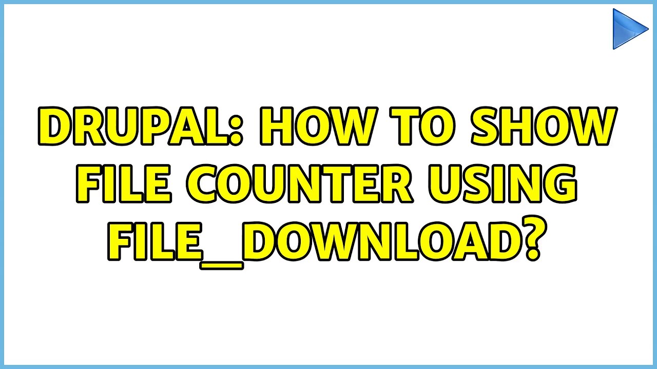 Drupal: How to show file counter using file_download?