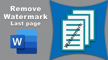 how to remove watermark from last page in Microsoft word