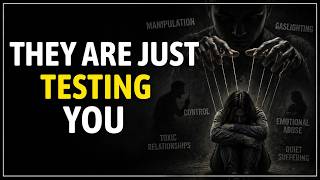 Why Toxic People Test You And How To Outsmart Them Every Time