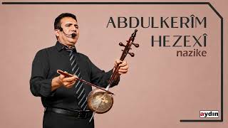 Abdulkerim Hezexi - Nazîke