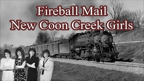 Fireball Mail New Coon Creek Girls with Lyrics