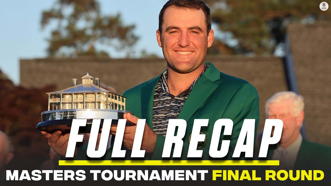 Scottie Scheffler (-10) Wins 2022 Masters [FINAL ROUND RECAP] | CBS ...