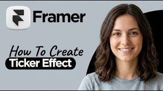 How to Create Ticker Effect in Framer (2026 Full Guide)
