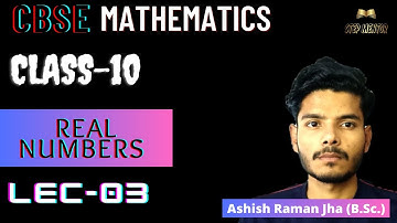 FUNDAMENTAL THEOREM OF ARITHMETIC| PART-02|Real numbers|Lec-02|class-10|CBSE|2023-24|Ashish Raman |