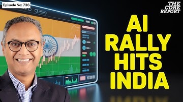 Are Indian Markets Finally Joining The Global AI-Driven Rally? | Govindraj Ethiraj | The Core Report