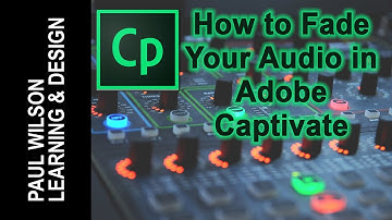 Adobe Captivate - How to Fade In or Out Your Audio
