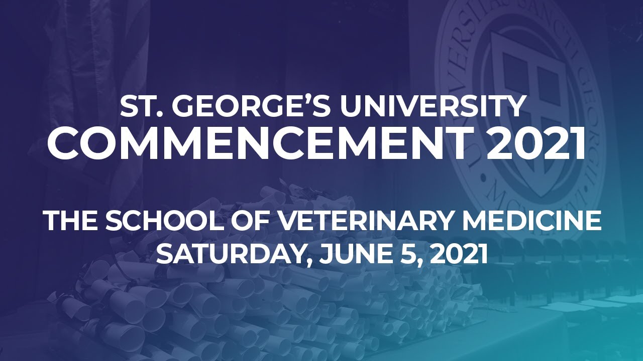 SGU School of Veterinary Medicine 2021 Commencement Ceremony - YouTube