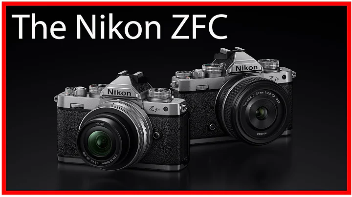 Nikon ZFC Camera - First Looks