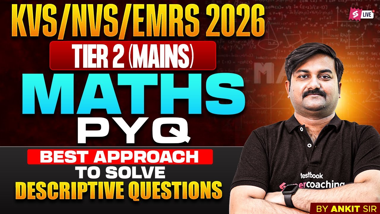 KVS NVS/EMRS 2026 | KVS NVS/EMRS Tier 2 Maths Classes | Descriptive Questions by Ankit Sir