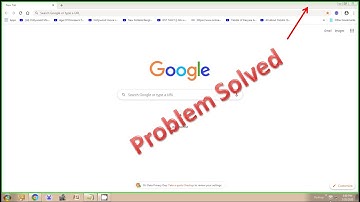 Google Chrome Green Border  displaying (Problem Solved)