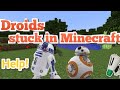 Droids get stuck in minecraft