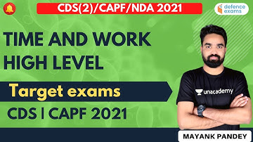 Time and Work high Level | Target CAPF/CDS(II) 2021 | Mathematics | Mayank Sir