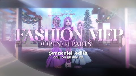 Fashion MEP (close) 14 PARTS!