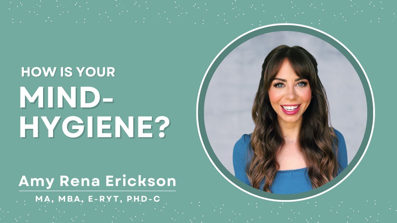 The Importance of Mind Hygiene