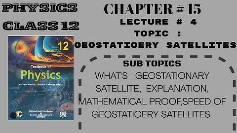 Class 12 FBISE physics chapter 15 lecture # 5 |Geo-Stationery Satellite.