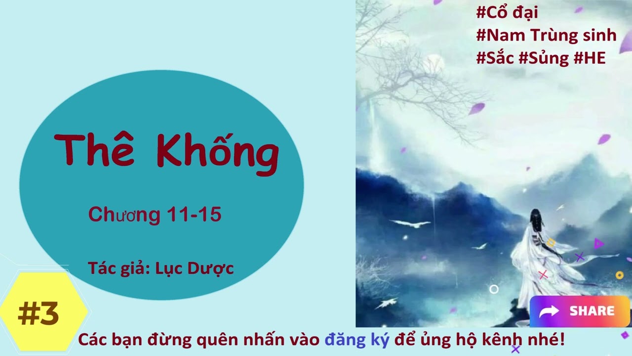 Phần 3: THÊ KHỐNG - NÓI DỐI | Cổ đại, Nam trọng sinh,... - youtube