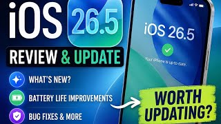 iOS 26.5 Review – Should You Update Your iPhone?