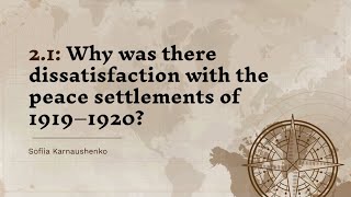 2.1 Why Was There Dissatisfaction With The Peace Settlements Of I919-1920?