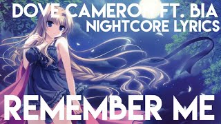Nightcore| Remember Me - Dove Cameron ft. BIA - Lyrics