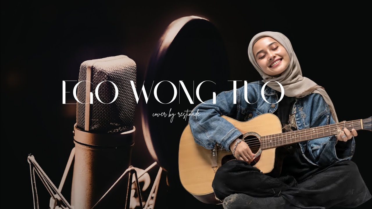 EGO WONG TUO COVER BY RESTINADE
