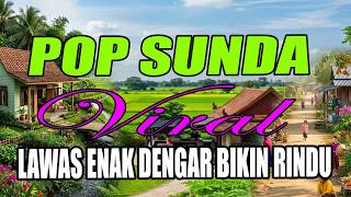 POP SUNDA VIRAL ENAK DIDENGAR PENGHILANG RASA RINDU