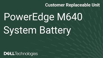 Dell  PowerEdge M640 and FC640: Remove/Install System Battery