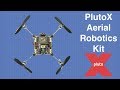 PlutoX Aerial Robotics Kit - A DIY Drone You Can Program