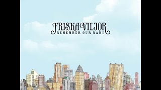 Friska Viljor - The F