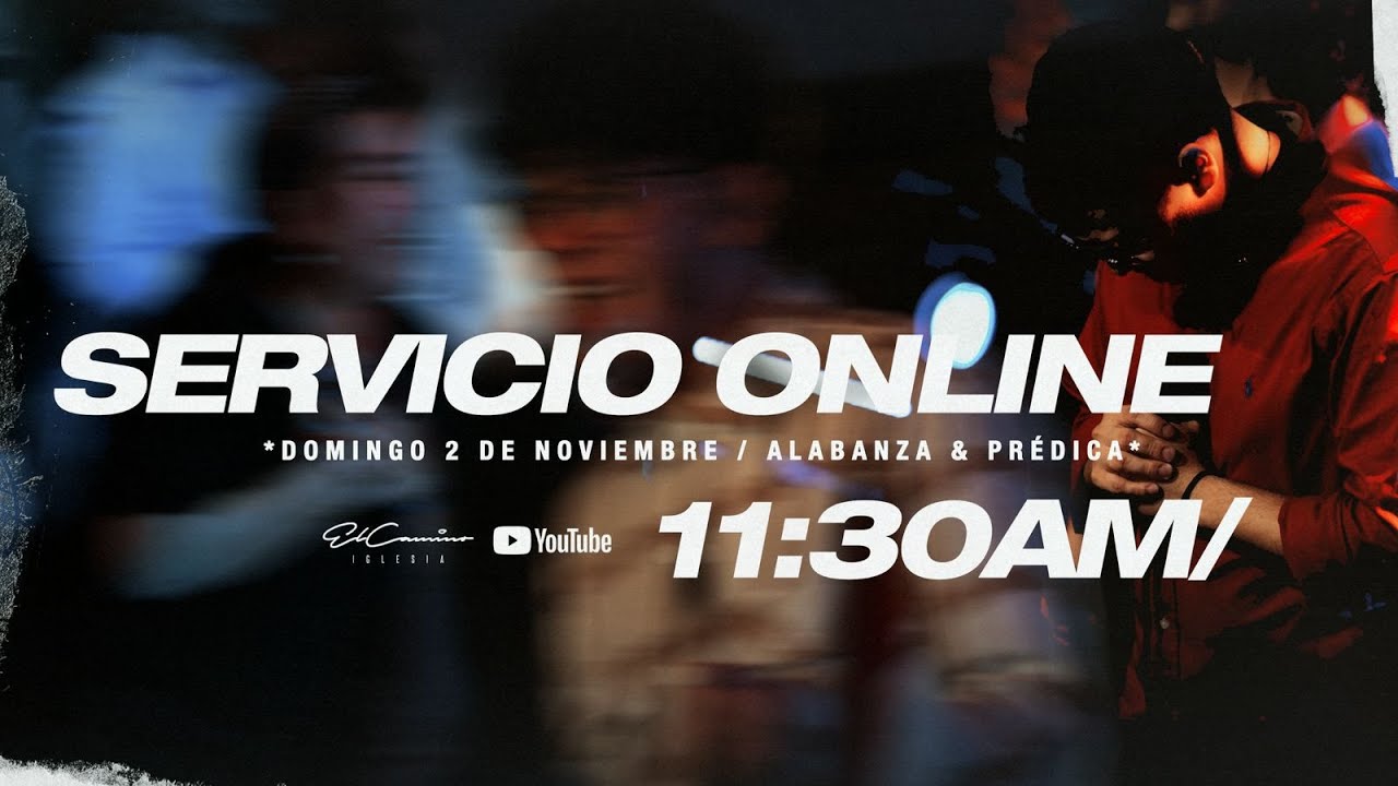 🔴 EN VIVO 🌎 Servicio Online - Domingo 2 de Noviembre de 2025 - 11:30AM (Adoración y Predica)