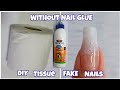 Diy Tissue Fake nails with Fevicol | Fake Nails without Nail Glue At home