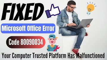 Microsoft Office Error Code 80090034 ( 2025 ) | Your Computer Trusted Platform Has Malfunctioned
