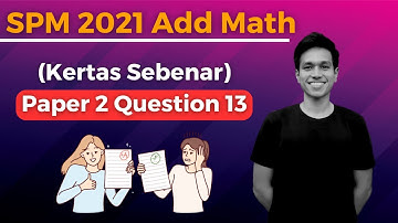 SPM 2021 Add Math - Paper 2 Question 13 (Kertas Sebenar)