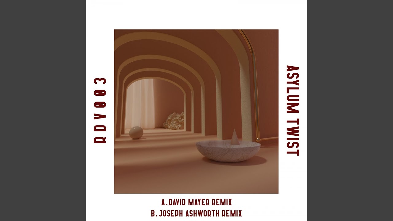 Asylum Twist (Joseph Ashworth Remix)