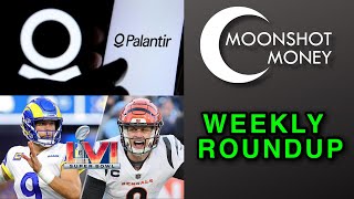 Palantir PLTR & Weekly Roundup - Episode #7