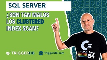 ¿Son tan malos los Table Scan / Clustered Index Scan?