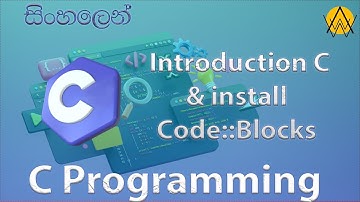 C Programming sinhala සිංහල || 01 Introduction C & install CodeBlocks IDE|| #clanguage #C #codeblock
