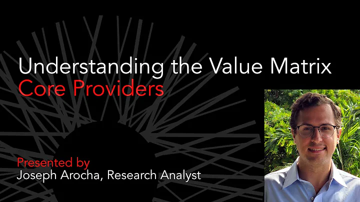 Understanding the Value Matrix: Core Providers - J...