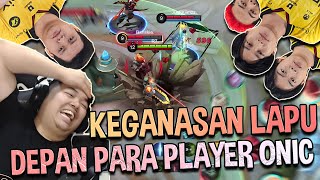 PLAYER ONIC KAGET LIAT KEGANASAN LAPU-LAPU GW !!DIDIKAN LEMON BUKAN KALENG !!