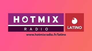 🔥 Découvrez Hotmixradio Latino 🔥