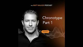 #04: Chronotype: Part 1