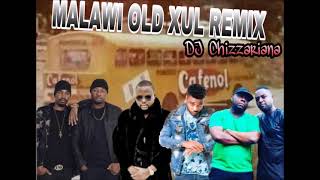 MALAWI OLD XUL REMIX - DJ Chizzariana