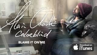 Watch Alain Clark Blame It On Me video