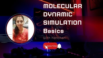 Molecular dynamic simulation basics