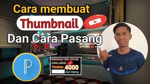 CARA MEMBUAT THUMBNAIL DAN  CARA MEMASANGNYA 2022