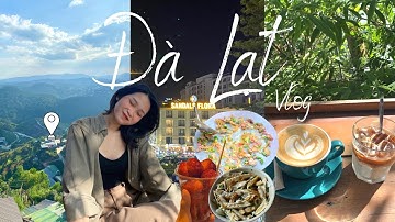 ĐÀ LẠT VLOG 🌲 - EP 1 | CHUYẾN DU LỊCH TRÀN NGẬP ĐỒ ĂN CỦA CÔ GÁI LẦN ĐẦU ĐẾN ĐÀ LẠT