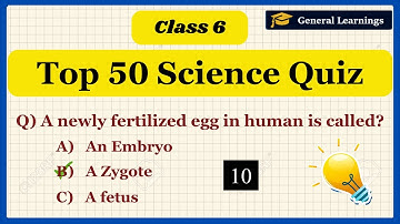 Top 50 Science Quiz for class 6 | Grade 6 Science Quiz @generallearnings91