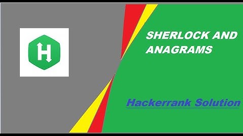 SHERLOCK AND ANAGRAMS HACKERRANK SOLUTION IN PYTHON