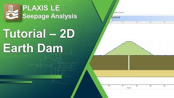Tutorial: 2D Earth dam - 2D/3D Seepage analysis with PLAXIS LE (10/11)