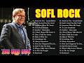 Rod Stewart, Phil Collins, Elton John, Eric Clapton, Chicago | Top 100 Soft Rock Hits Of All Time