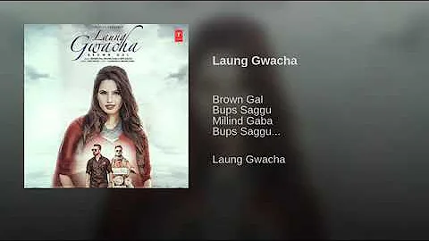 Laung Gwacha(From